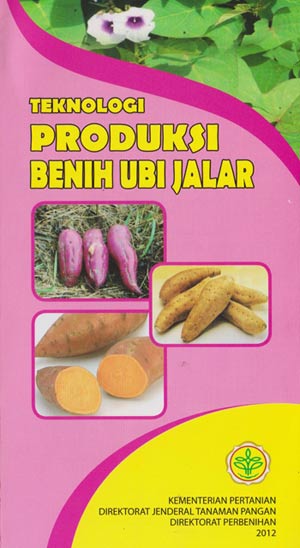 leaflet 2012 Teknologi Produksi Benih Ubi Jalar